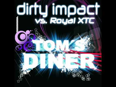 Dirty Impact Vs. Royal XTC-Tom Diner Lissat Voltaxx Remix