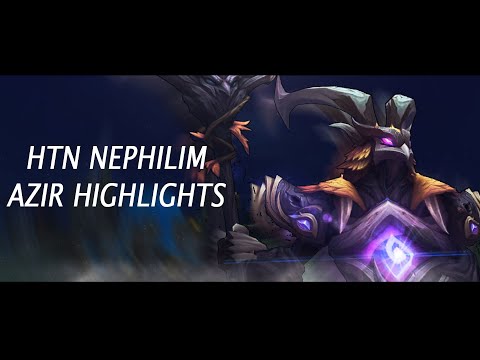 HTN Nephilim - Azir Highlights - League Of Legends - Haten Highlights #3