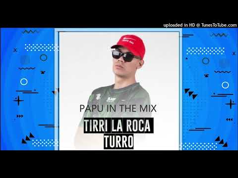 EL TIRRI LA ROCA - TURRO - ClubRemix - Papu In The Mix