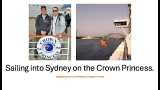 Sailing into Sydney on the Crown Princess