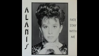 Alanis - Fate Stay With Me (1987)