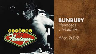 Bunbury - Hermosos y Malditos