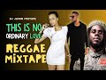 No Ordinary Love Reggae mixtape feat Alaine, Chronixx, D Major, Jah Cure, Tarrus Riley, Hezron