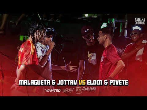 MALAGUETA & JOTTAV vs PIVETE & ELDIN | DUPLA SORTIDA 📌| Batalha do Tanque | RJ