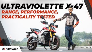 Ultraviolette X-47 Review | Real World test of range, performance | Best Electric bike? I BikeWale