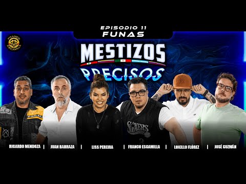 Mestizos Precisos | Ep 11.- Funas
