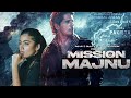 MISSION MAJNU FULL MOVIE IN 1080p