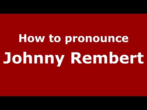 How to pronounce Johnny Rembert (American English/US)  - PronounceNames.com