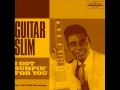 Guitar Slim - I Got Sumpin' For You.