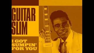 Guitar Slim - I Got Sumpin&#39; For You.