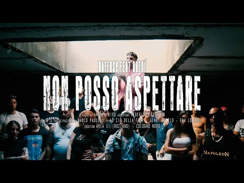RAFFO SK Ft. DUEDI' - Non Posso Aspettare