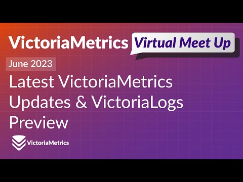 VictoriaMetrics Meet Up June 2023: Introducing VictoriaLogs | Open Source Logs management