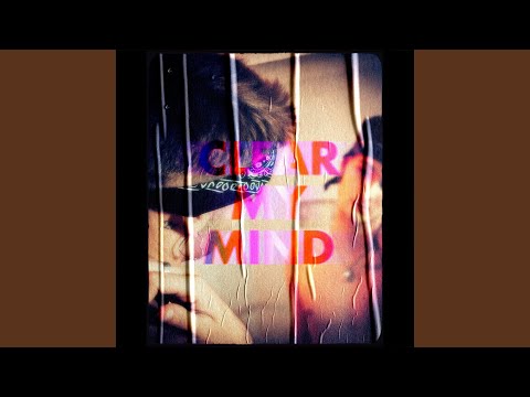 Clear My Mind