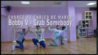 Bobby V. - Grab Somebody (hip hop choreo 2012)