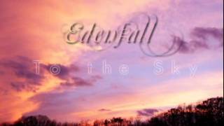 Edenfall - To the Sky (First Mix)
