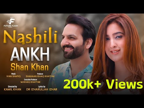 Nashili Aankh ft. Shan Khan | Music Video Song | Future Flash