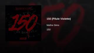 Maitre Gims - 150 (Pillule violette) 2018 MP3