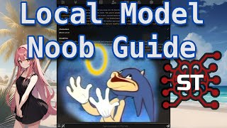 Sillytavern Noob Guide: Intro to Local Models