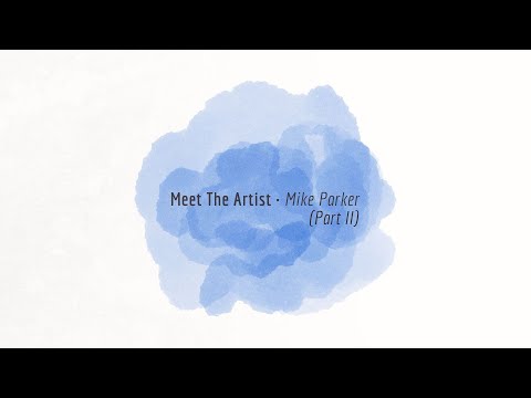 WAX2WAX 89 - Meet The Artist: Mike Parker (Part II)