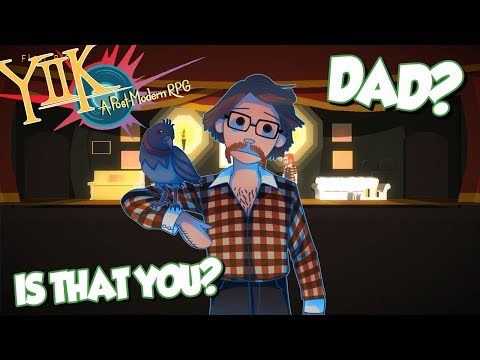 Daddy Issues  | YIIK: A Postmodern RPG - Part 50