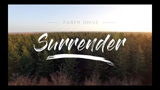 Faber Drive - Surrender (Official Lyric Video)