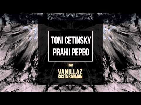 Toni Cetinsky - Prah i pepeo feat  Vanillaz & Kosta Radman (2016 Remake)