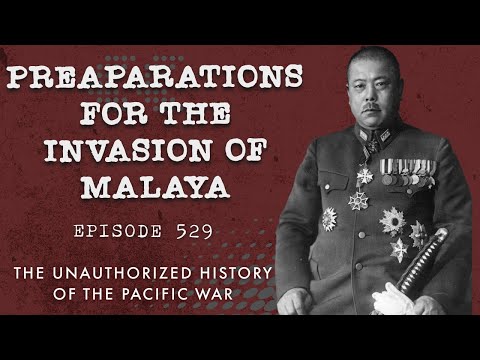Preparations for the Invasion of Malaya - Episode 529