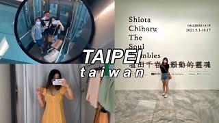 my LAST WEEK in TAIPEI TAIWAN *shopping, museums, city life* | 在台灣的最後一個禮拜，跟我一起去台北玩吧！