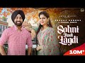 Sohni Badi Lagdi Full Video Jugraj Sandhu Ft Pranjal Dahiya Sudesh Kumari Punjabi Songs