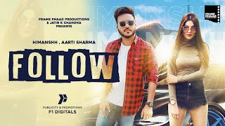 FOLLOW SONG LYRICS HIMANSHH | AARTI SHARMA