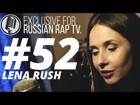 🎙Lena Rush @RussianRapTVOfficial