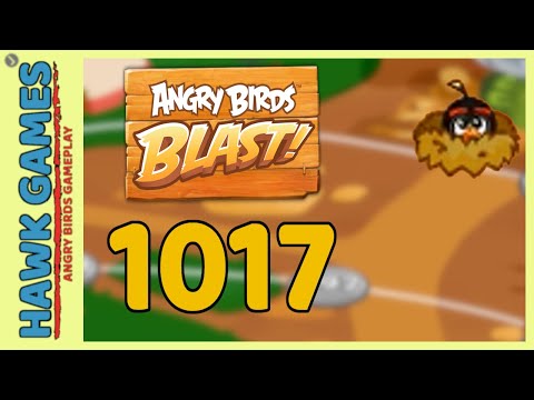 Angry Birds Blast Level 1017 - 3 Stars Walkthrough, No Boosters