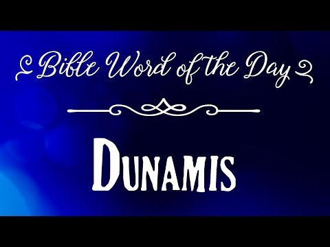 How To Pronounce Bible Names: The Bible Word of the Day - Dunamis