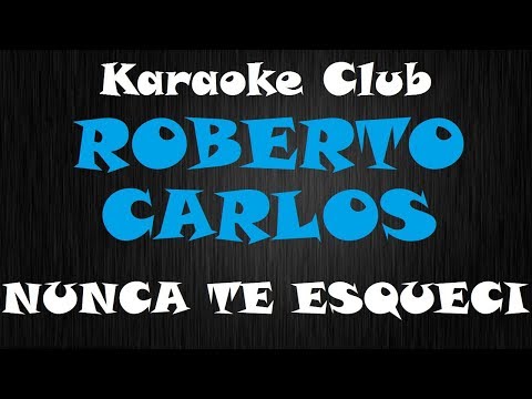 Nunca Te Esqueci - Roberto Carlos