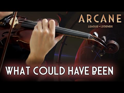 What Could Have Been (Violin Cover) | Arcane League of Legends