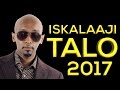 ISKALAAJI (TALO) TRUE STORY 2017 SOMALI MUSIC