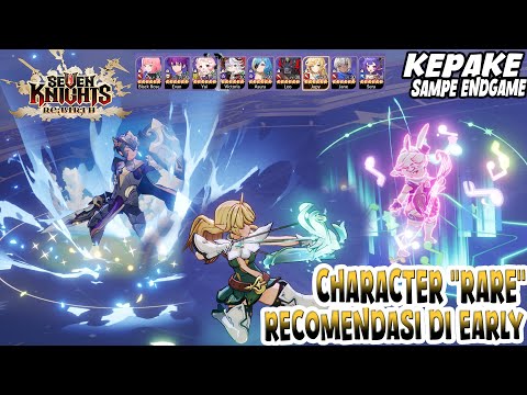 Character Rare Grade Recomendasi & Wajib di BUILD di awal di Seven Knights Re:BIRTH Global