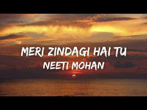 Meri Zindagi Hai Tu (Lyrics) - Neeti Mohan | Rochak Kohli | Manoj Muntashir | T-Series Acoustics