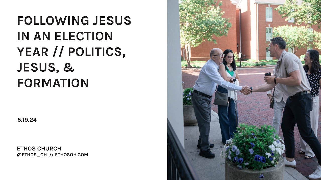 Politics, Jesus, & Formation