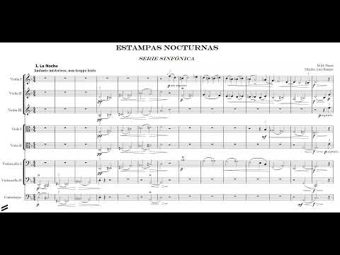 Manuel M. PONCE: ESTAMPAS NOCTURNAS, Serie Sinfónica para Orquesta de Cuerdas (1923) [Vídeo-Score]