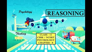 CLASS-11, PSYCHOLOGY, CHAPTER-8. REASONING.#psychology #class11 #msw #cbse #ncert #viral #thinking