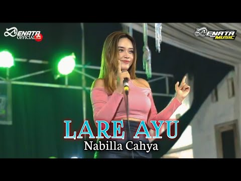LARE AYU - NABILA CAHYA ( Denata Music ) Live