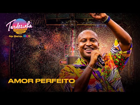 Thiaguinho - Amor Perfeito - Ao Vivo - Tardezinha na Bahia