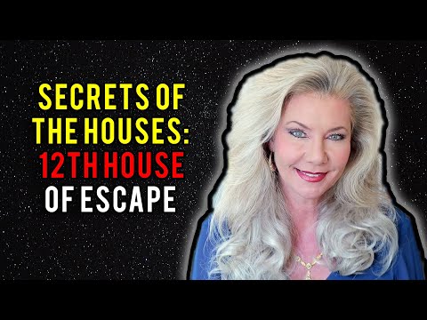 Secrets of the Houses: 12th House of Escape