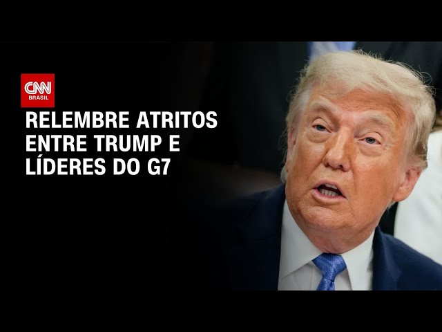 Relembre os atritos entre Donald Trump e os demais líderes do G7 | LIVE CNN
