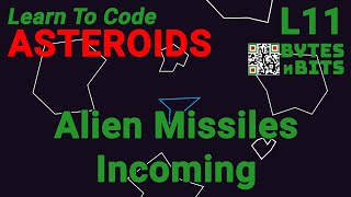 Learn to Code Asteroids - Lesson 11 - Alien Missiles Incoming