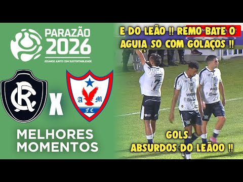 Remo x Aguia de Marabá - Melhores Momentos - Gols - Parazão 2026