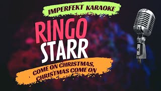 Ringo Starr karaoke - Come On Christmas, Christmas Come On
