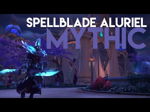 Spellblade Aluriel - Mythic - Resto Shaman