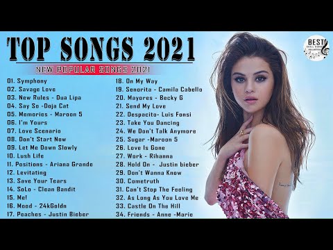 Pop Hits 2021 New Songs 🎵 Maroon 5, Ed Sheeran, Ariana Grande, Rihanna, Selena Gomez, Justin Bieber